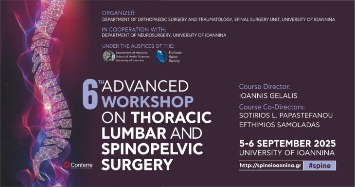 6th Advanced workshop on Thoracic Lumbar and Spinopelvic Surgery, 5-6 September 2025, Ioannina, Greece