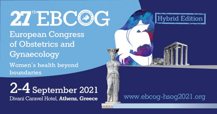Παράταση προθεσμίας υποβολής εργασιών - 27th European Congress of Obstetrics and Gynaecology EBCOG &amp; 15ο Πανελλήνιο Συνέδριο Μαιευτικής και Γυναικολογίας, 2-5 Σεπτεμβρίου 2021, ξενοδοχείο Divani Caravel Hotel, Αθήνα