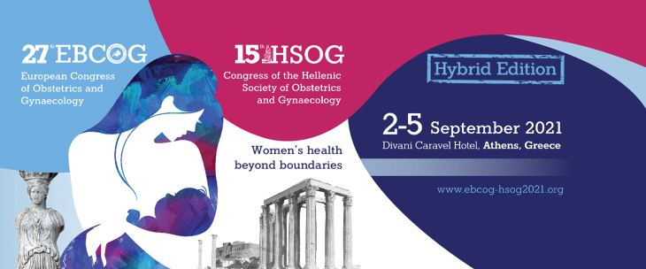 Επιστημονικό Πρόγραμμα - 15o Πανελλήνιο Συνέδριο Μαιευτικής και Γυναικολογίας &amp; 27th European Congress of Obstetrics and Gynaecology (EBCOG), 2-5 Σεπτεμβρίου 2021, ξενοδοχείο Divani Caravel, Αθήνα