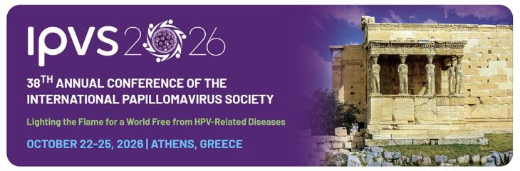 38&omicron; &Epsilon;&tau;ή&sigma;&iota;&omicron; &Sigma;&upsilon;&nu;έ&delta;&rho;&iota;&omicron; &tau;&eta;&sigmaf; International Papillomavirus Society &mdash; IPVS 2026 (&Alpha;&theta;ή&nu;&alpha;, 22-25 &Omicron;&kappa;&tau;&omega;&beta;&rho;ί&omicron;&upsilon; 2026)