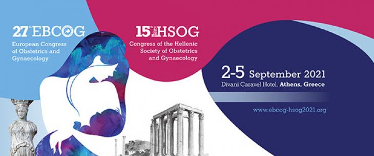15o Πανελλήνιο Συνέδριο Μαιευτικής και Γυναικολογίας &amp; 27th European Congress of Obstetrics and Gynaecology (EBCOG), 2-5 Σεπτεμβρίου 2021, ξενοδοχείο Divani Caravel, Αθήνα