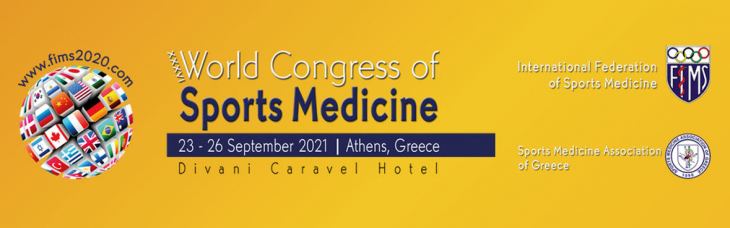 CALL FOR ABSTRACT SUBMISSION - XXXVI WORLD CONGRESS OF SPORTS MEDICINE, FIMS2020, DIVANI CARAVEL HOTEL, ATHENS, SEPTEMBER 23rd - 26th 2021