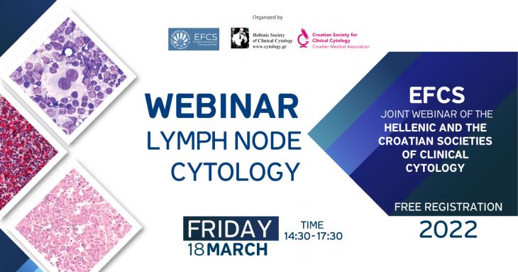 Lymph Node Cytology - EFCS Joint Webinar of the Hellenic and the Croatian Societies of Clinical Societies, 18 &Mu;&alpha;&rho;&tau;ί&omicron;&upsilon; 2022