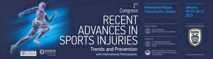 ΑΝΑΡΤΗΣΗ ΣΥΝΕΔΡΙΟΥ - ΕΝΗΜΕΡΩΣΗ ΜΕΛΩΝ // 2nd Congress Recent Advances in Sports Injuries: Trends and Prevention (with International Participation) // 18-21 January 2023 // Makedonia Palace Hotel, Thessaloniki, Greece